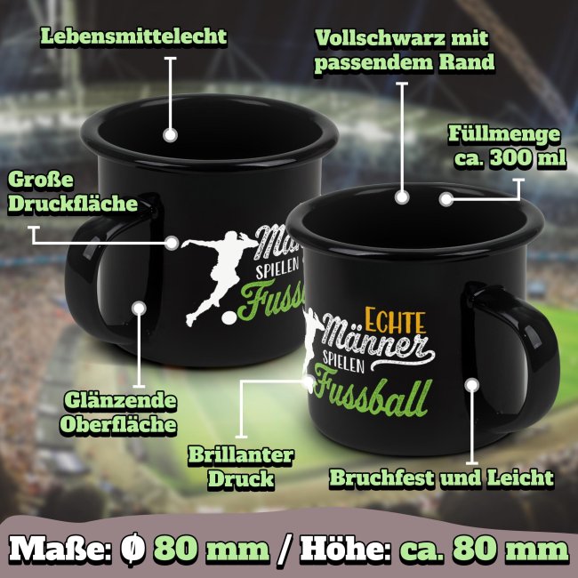 Schwarze Emaille-Tasse mit Spruch - Echte M&auml;nner spielen Fu&szlig;ball - 300 ml