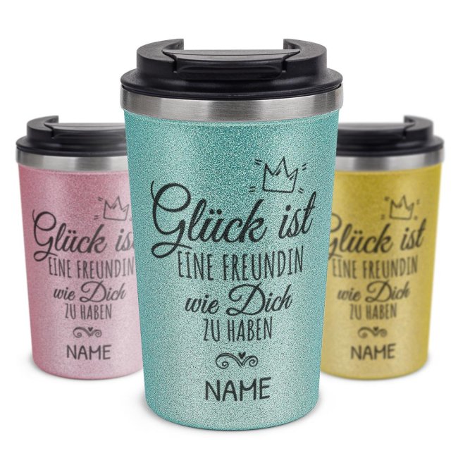 To Go Edelstahlbecher Glitzer - Gl&uuml;ck ist eine Freundin wie dich - mit Name