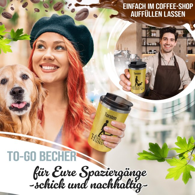 To Go Edelstahlbecher Glitzer - Der mit dem Hund geht - mit Name