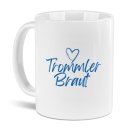 Tasse - Trommler Braut