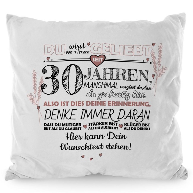 Kissen mit Spruch zum 30. Geburtstag - mit Wunschtext - Wei&szlig; Flauschig