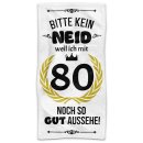 Handtuch mit Spruch - Bitte kein Neid - 80 Jahre - in...