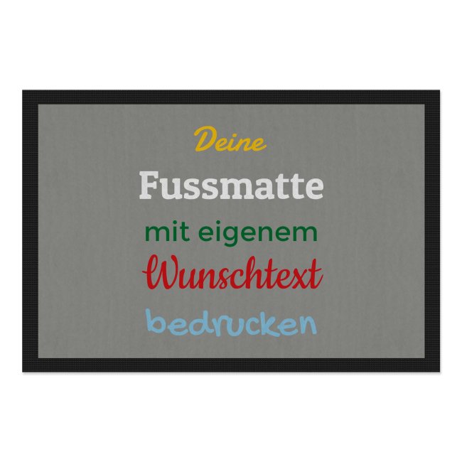 Personalisierte Fu&szlig;matte - mit 5 Zeilen Wunschtext selbst gestalten - 60 x 40 cm grau