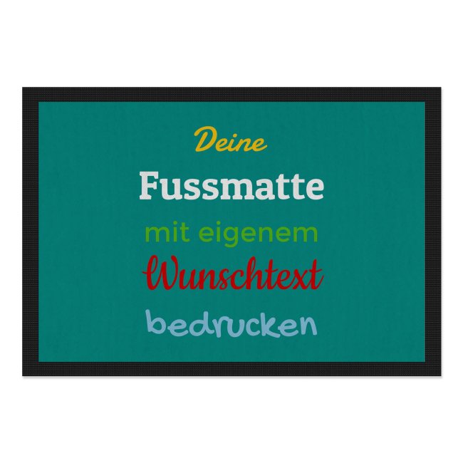 Personalisierte Fu&szlig;matte - mit 5 Zeilen Wunschtext selbst gestalten - 75 x 50 cm t&uuml;rkis