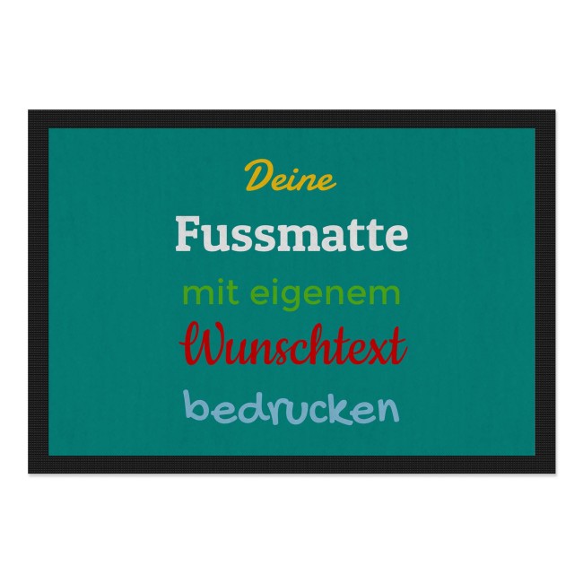 Personalisierte Fu&szlig;matte - mit 5 Zeilen Wunschtext selbst gestalten - 75 x 50 cm t&uuml;rkis