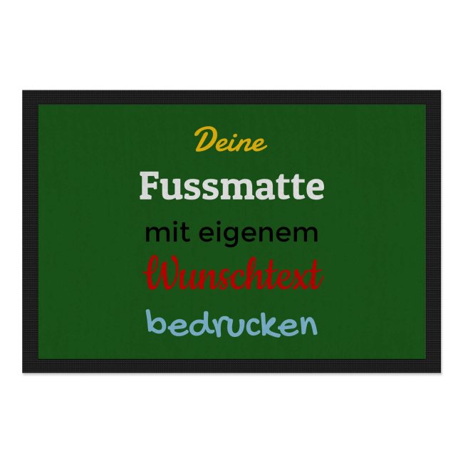 Personalisierte Fu&szlig;matte - mit 5 Zeilen Wunschtext selbst gestalten - 60 x 40 cm dunkelgr&uuml;n