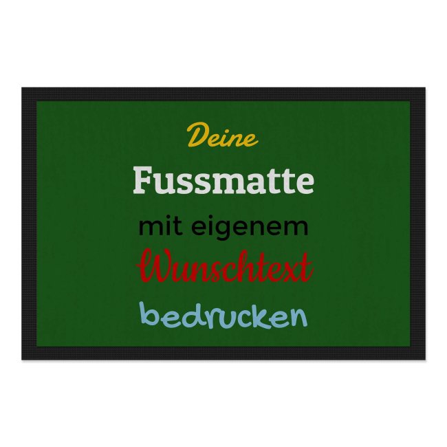 Personalisierte Fu&szlig;matte - mit 5 Zeilen Wunschtext selbst gestalten - 90 x 60 cm dunkelgr&uuml;n