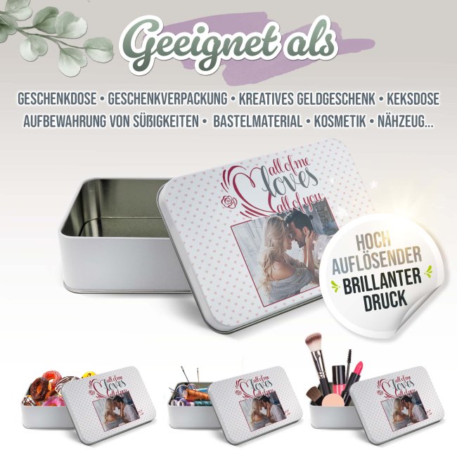 Liebe-Geschenkdose - All of me - mit Foto - in drei Gr&ouml;&szlig;en