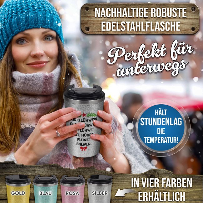 To-Go Edelstahlbecher Glitzer - Ein Gl&uuml;hwein - in vier Farben