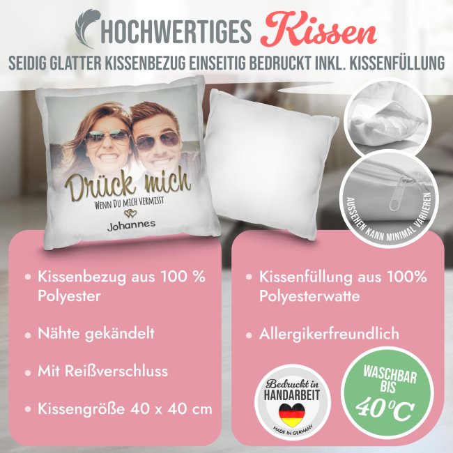 Kissen - Dr&uuml;ck mich wenn du mich vermisst - mit Name &amp; Foto - Wei&szlig;