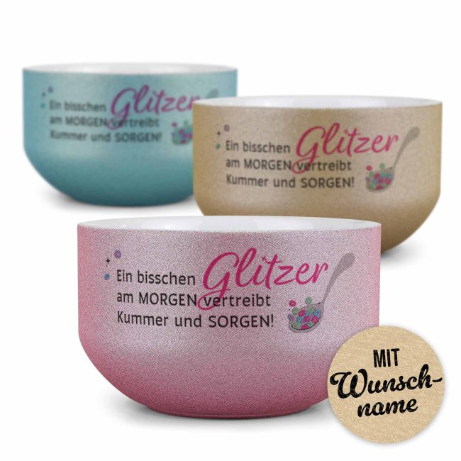 Glitzer M&uuml;slisch&uuml;ssel - Ein bisschen Glitzer am Morgen - mit Name, 500 ml