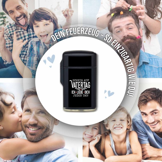 Sturm-Feuerzeug mit Spruch - Schei&szlig; auf Vatertag, ich liebe dich jeden Tag