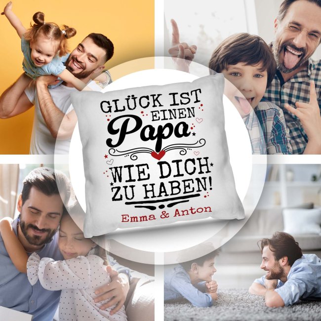 Personalisiertes Kissen - Gl&uuml;ck ist einen Papa wie dich zu haben - mit Name - Wei&szlig;