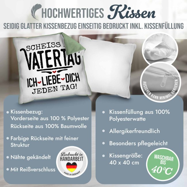 Kissen f&uuml;r Papa - Schei&szlig; auf Vatertag, ich liebe dich jeden Tag - Gr&uuml;n