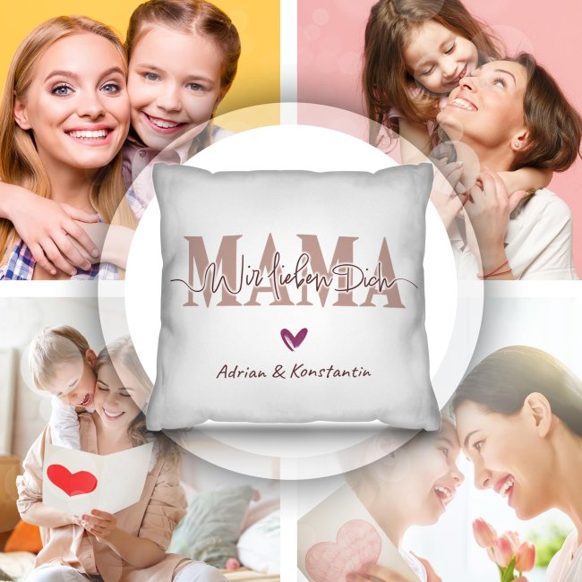 Personalisiertes Kissen - Mama wir lieben dich - mit Name / Text - Wei&szlig;