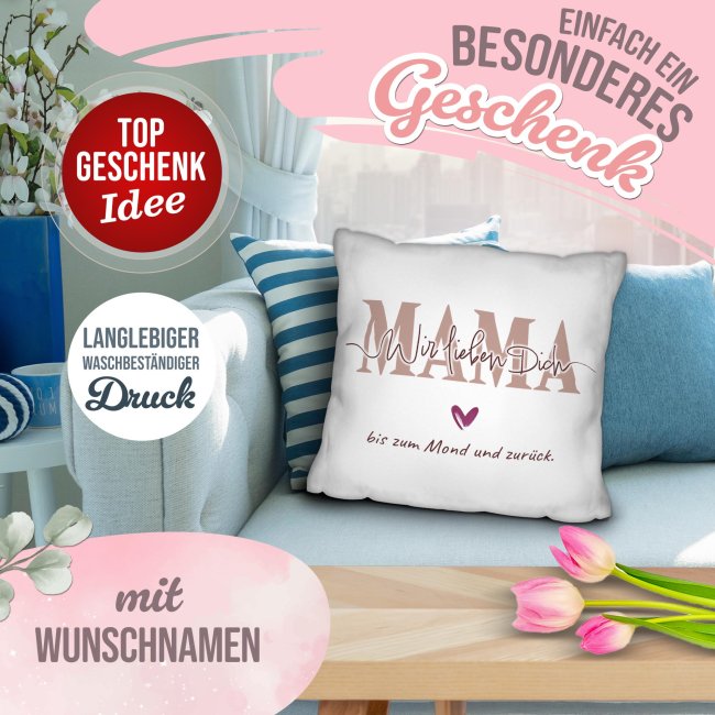 Personalisiertes Kissen - Mama wir lieben dich - mit Name / Text - Wei&szlig;