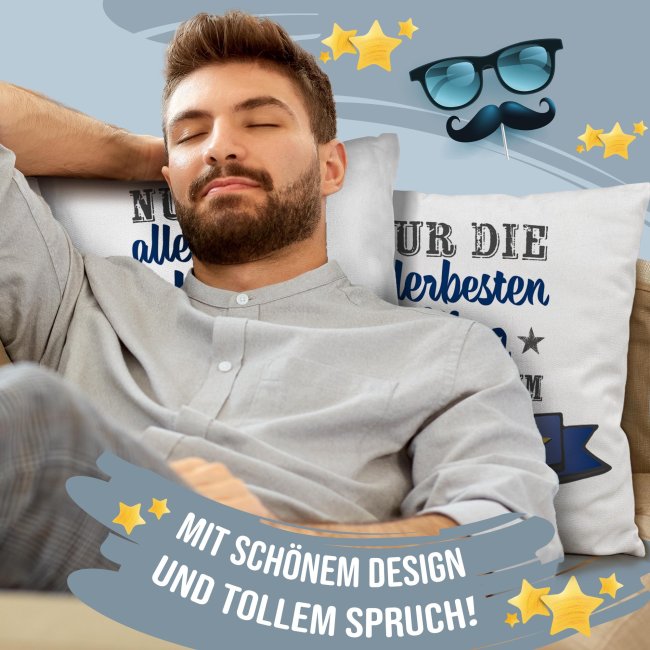 Kissen - Nur die allerbesten V&auml;ter werden zum Opa bef&ouml;rdert