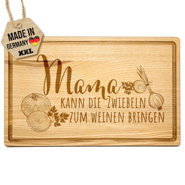 Gro&szlig;es Schneidebrett mit Gravur - Mama kann Zwiebeln zum Weinen bringen - 40 x 25 cm