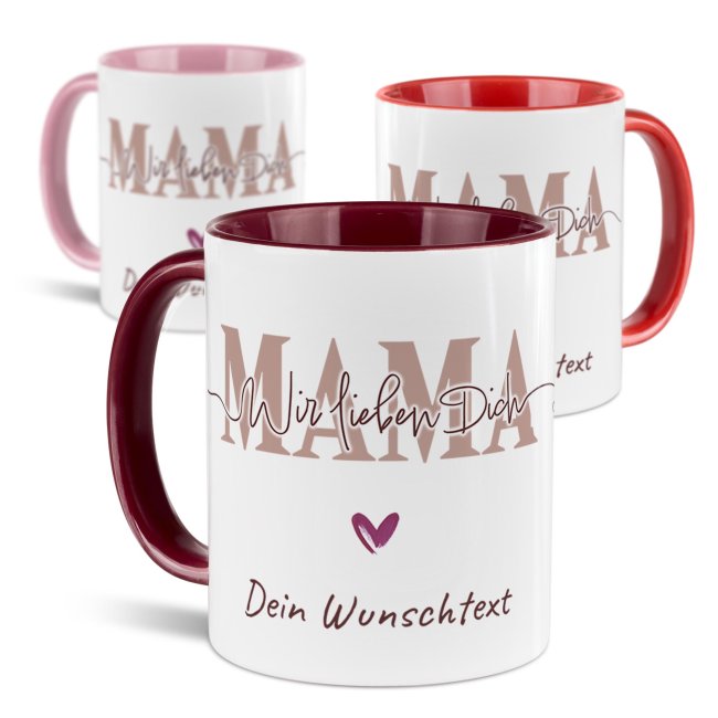 Tasse - Mama wir lieben dich - mit Name / Text