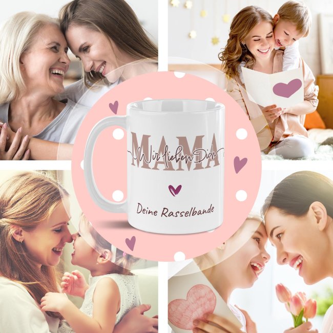 Tasse - Mama wir lieben dich - mit Name / Text