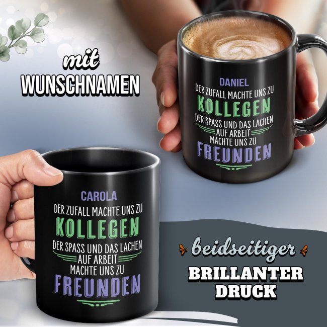 Schwarze Tasse - Der Zufall machte uns zu Kollegen - mit Name