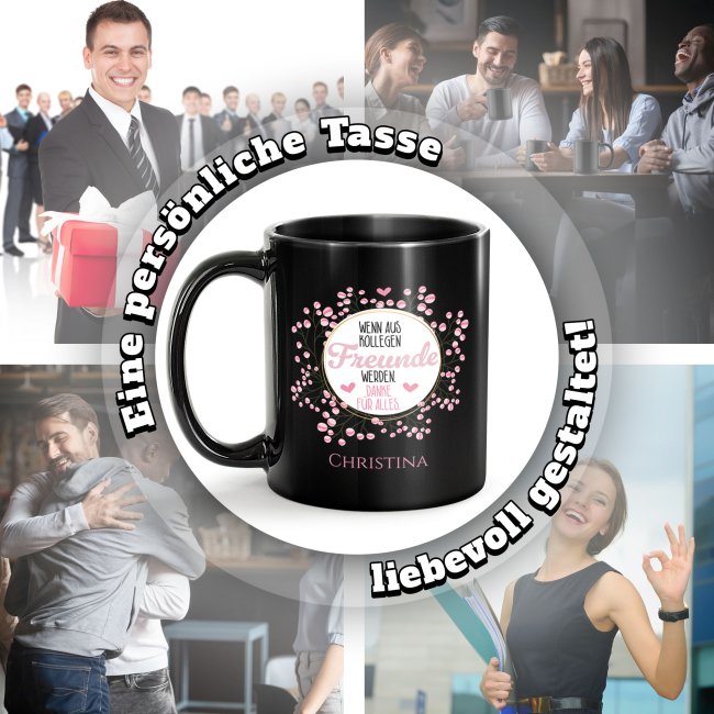 Schwarze Tasse - Wenn aus Kollegen Freunde werden - Blumen - mit Name