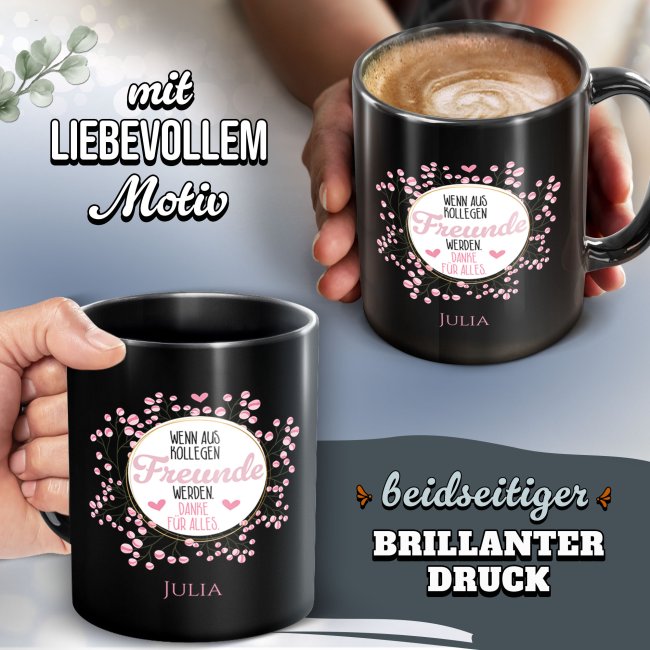 Schwarze Tasse - Wenn aus Kollegen Freunde werden - Blumen - mit Name