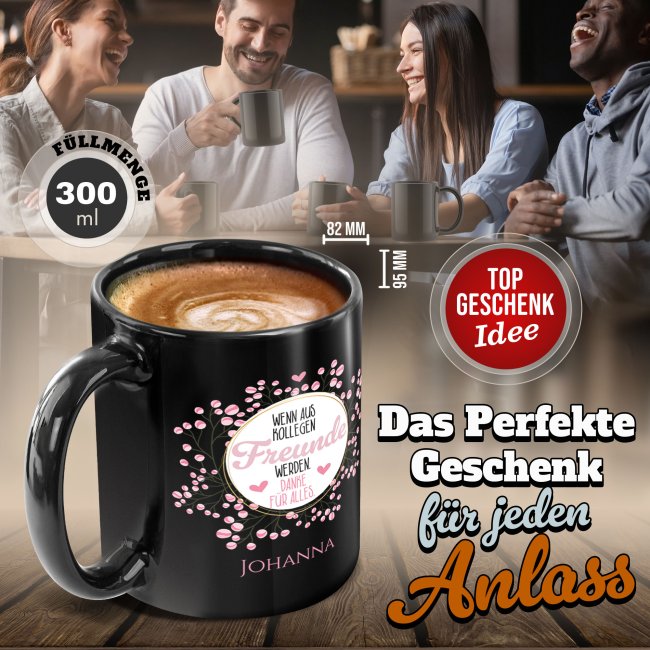 Schwarze Tasse - Wenn aus Kollegen Freunde werden - Blumen - mit Name