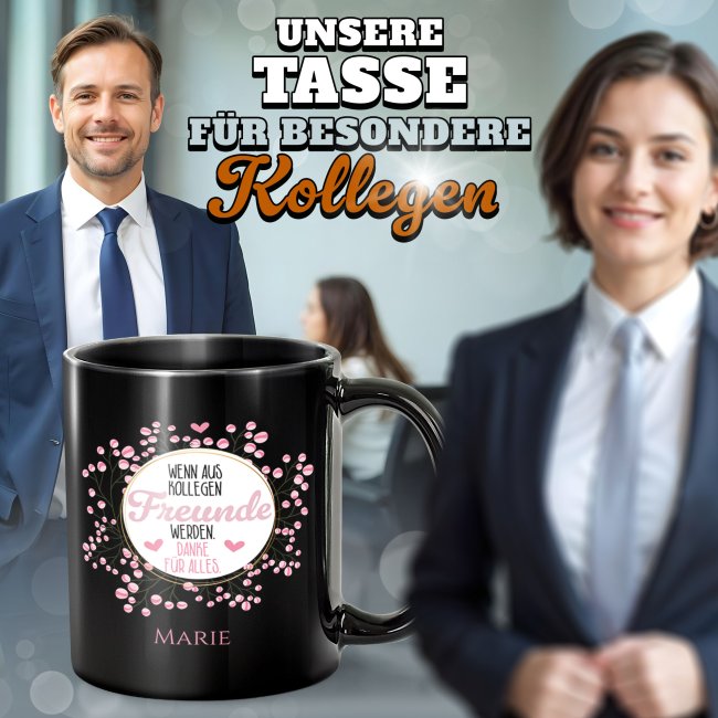 Schwarze Tasse - Wenn aus Kollegen Freunde werden - Blumen - mit Name