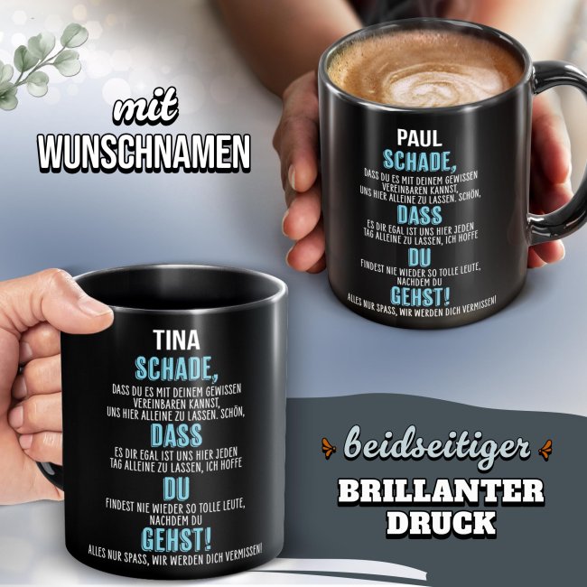 Schwarze Tasse - Schade, dass du gehst! - mit Name