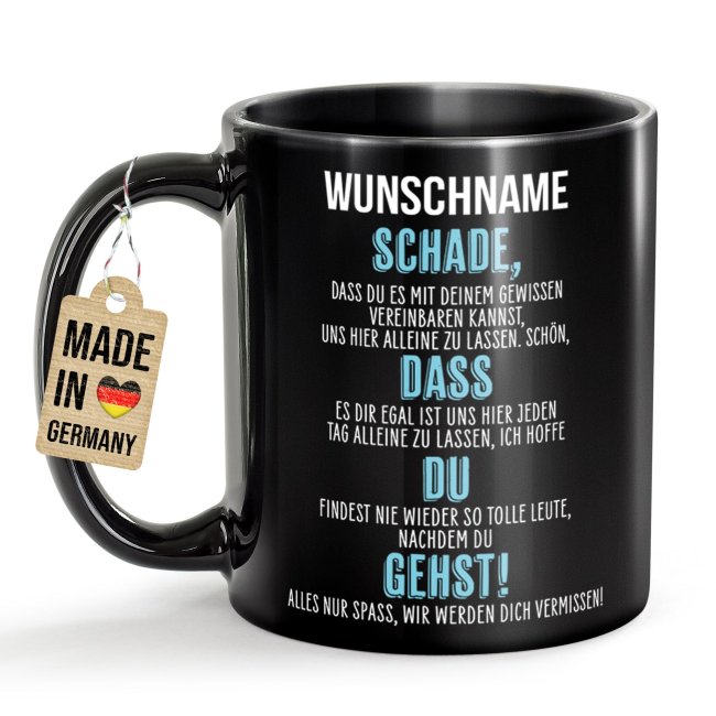 Schwarze Tasse - Schade, dass du gehst! - mit Name