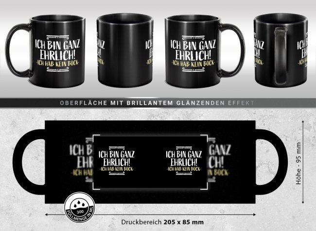 Schwarze Tasse mit Spruch - Ganz ehrlich - Ich hab kein Bock!