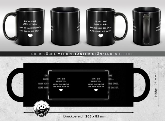 Schwarze Tasse mit Spruch - Ein Tag ohne Kaffee