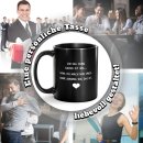 Schwarze Tasse mit Spruch - Ein Tag ohne Kaffee