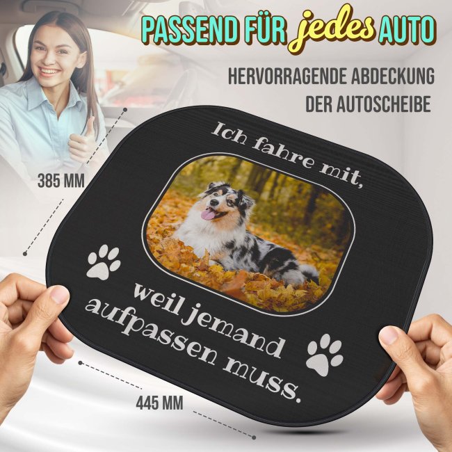 Auto-Sonnenschutz - Hund - Ich fahre mit, weil jemand aufpassen muss - mit Foto