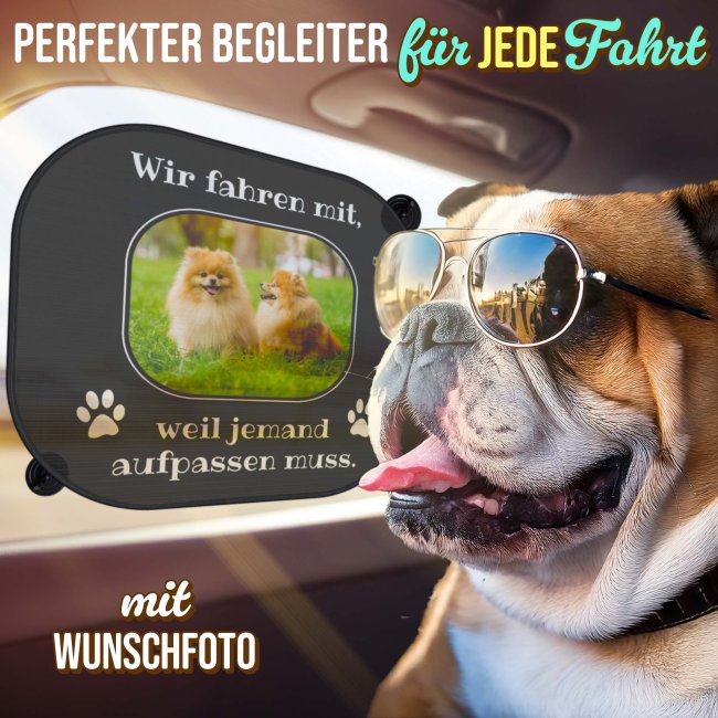 Auto-Sonnenschutz - Hunde - Wir fahren mit, weil jemand aufpassen muss - mit Foto