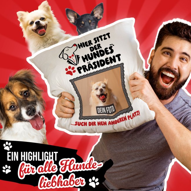 Kissen f&uuml;r Hunde - mit Foto - Hier sitzt der Hundespr&auml;sident