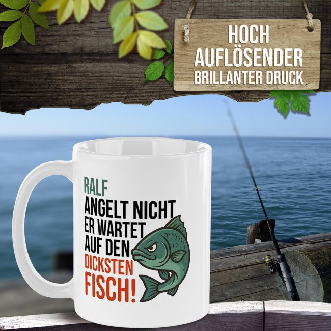 Tasse f&uuml;r Angler - Wartet auf den dicksten Fisch_mit Name