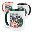 Tasse f&uuml;r Angler - Wartet auf den dicksten Fisch_mit...