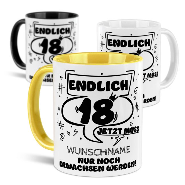 Tasse zum 18. Geburtstag - Nur noch erwachsen werden - Mit Name