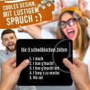 Mousepad mit Spruch - F&uuml;nf schw&auml;bische Zeiten