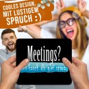 Mousepad mit Spruch - Meetings - kasch dir spara