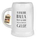 Bierkrug mit Spruch - A halbr Balla isch nausgschmissas...