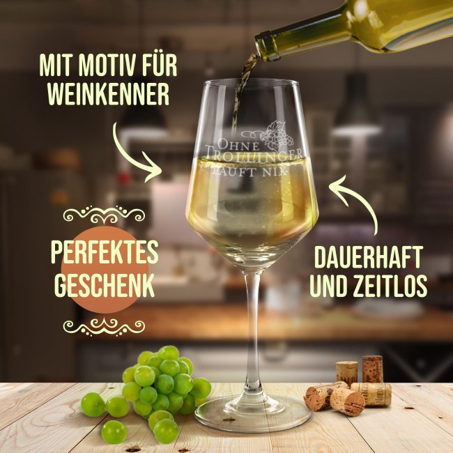 Wei&szlig;weinglas mit Gravur - Ohne Trollinger l&auml;uft nix