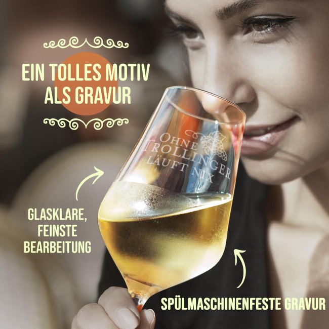 Wei&szlig;weinglas mit Gravur - Ohne Trollinger l&auml;uft nix
