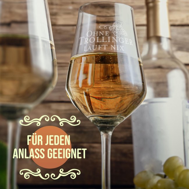 Wei&szlig;weinglas mit Gravur - Ohne Trollinger l&auml;uft nix