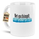 Schwabe-Tasse mit Spruch - Net geschimpft | 300 ml