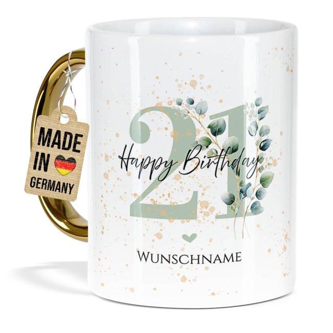 Tasse mit Goldhenkel zum 21. Geburtstag - Mit Name - Happy Birthday