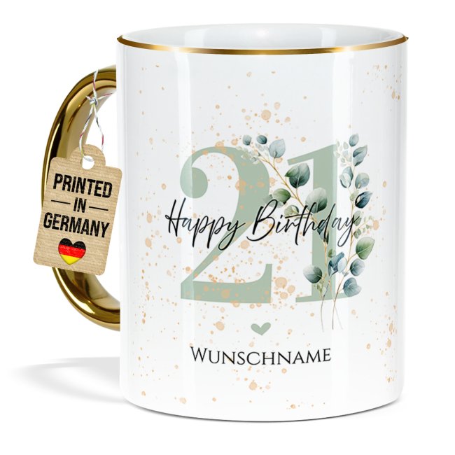 Tasse zum 21. Geburtstag - Mit Name - Happy Birthday - Rand &amp; Henkel Gold