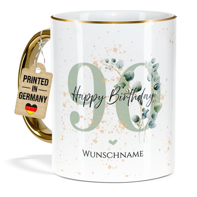 Tasse zum 90. Geburtstag - Mit Name - Happy Birthday - Rand &amp; Henkel Gold
